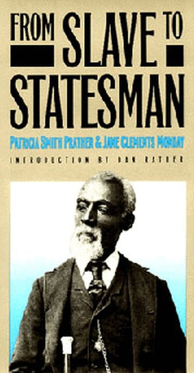 Jane Clements Monday, Patricia Smith Prather - From Slave to Statesman, Häftad