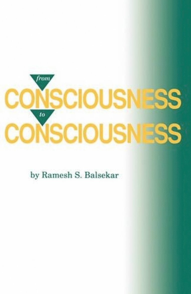 Ramesh S. Balsekar, Ramesh S Balsekar - From Consciousness to Consciousness, Häftad
