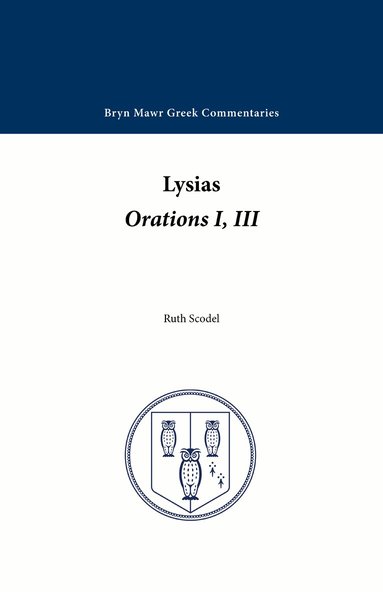 Lysias, Ruth Scodel - Orations 1 and 3, Häftad