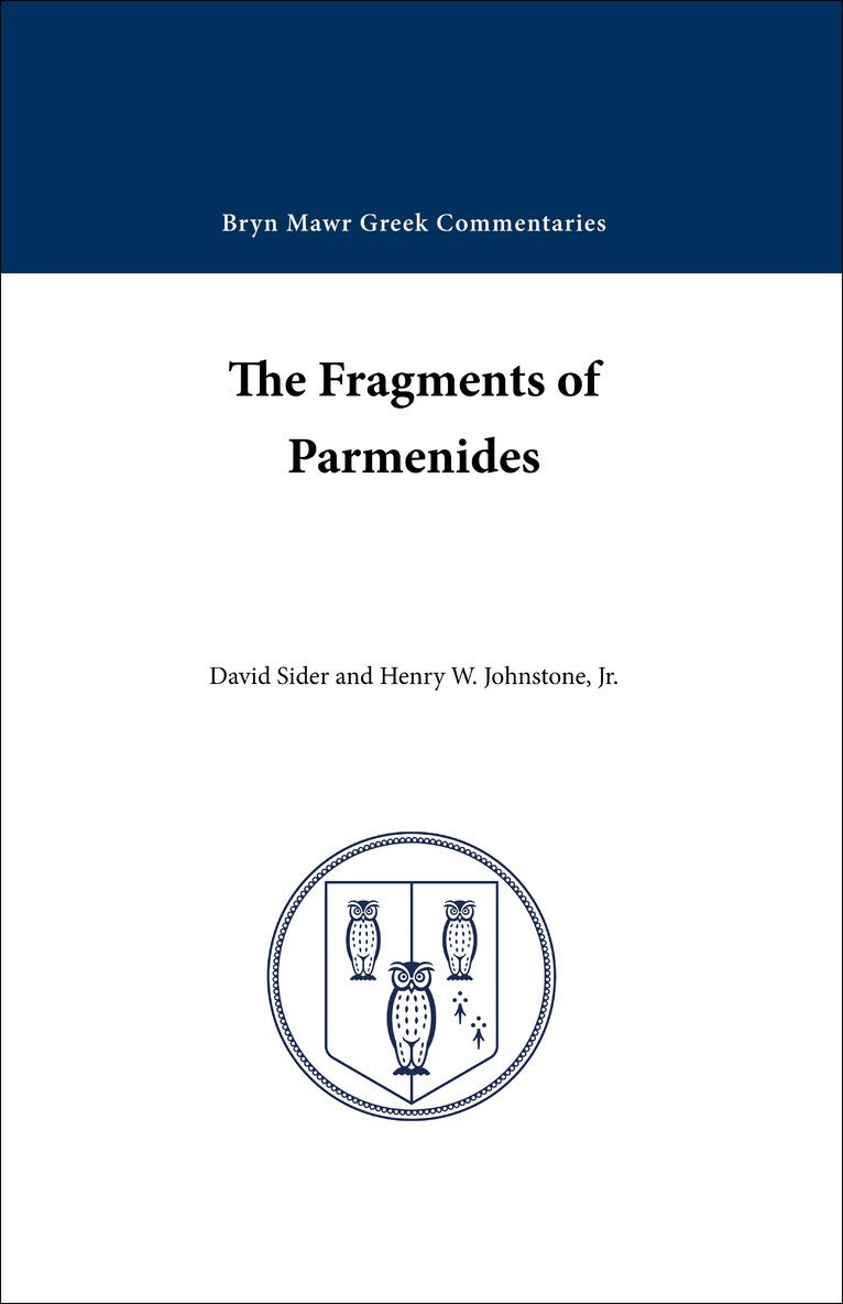 Parmenides, David Sider, Henry W. Johnstone Jr., Jr. Johnstone, Henry W. - Fragments, Häftad