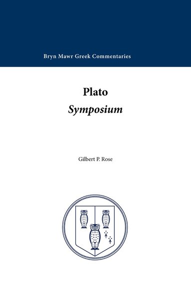 Plato, Gilbert P. Rose - Symposium, Häftad