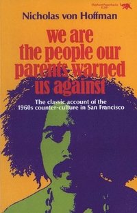 bokomslag We Are the People Our Parents Warned Us Against