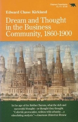 bokomslag Dream and Thought in the Business Community, 1860-1900