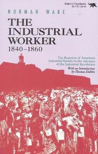 bokomslag The Industrial Worker, 1840-1860