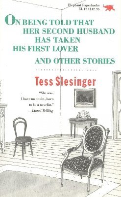 Tess Slesinger - On Being Told That Her Second Husband Has Taken His First Lover, and Other Stories, Häftad
