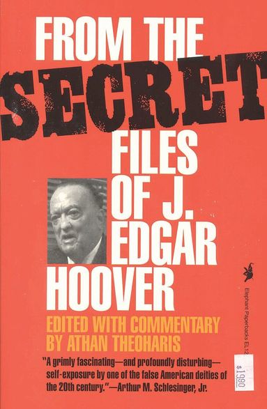 Athan Theoharis - From the Secret Files of J. Edgar Hoover, Inbunden