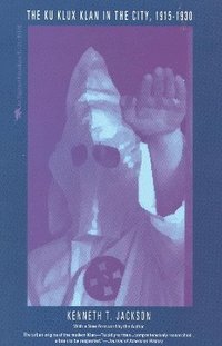 bokomslag The Ku Klux Klan in the City, 1915-1930