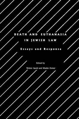 Walter Jacob, Moshe Zemer - Death and Euthanasia in Jewish Law: Essays and Responsa, Häftad