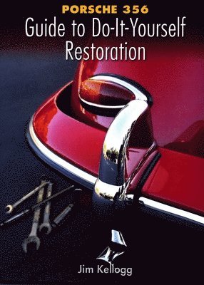 Porsche 356 Guide to Do-It-Yourself Restoration