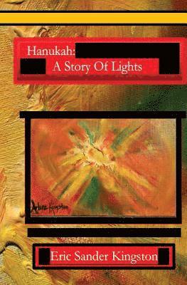 Hanukah: A Story Of Lights: The Story Of Hanukah In Rhyme 1