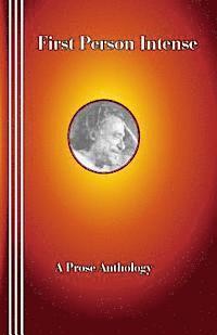 bokomslag First Person Intense: A Prose Anthology