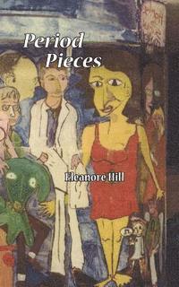 Eleanore Hill - Period Pieces, Häftad