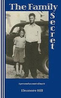 Eleanore Hill - The Family Secret: A Personal Account of Incest, Häftad