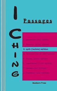 bokomslag I Ching: Passages 3. split (he/she) edition