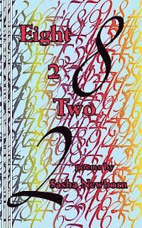Sasha Newborn - Eight 2 Two: Poems by Sasha Newborn, Häftad