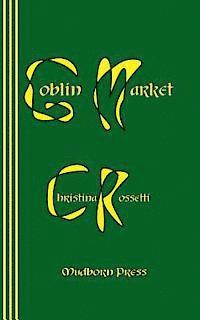 Sasha Newborn, Christina Rossetti - Goblin Market, Häftad