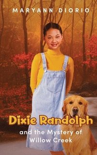 bokomslag Dixie Randolph and the Mystery of Willow Creek