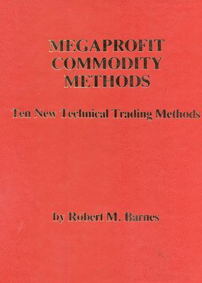 bokomslag Megaprofit Commodity Methods: Ten New Technical Trading Methods