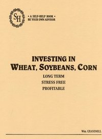 bokomslag Investing in Wheat, Soybeans, and Corn
