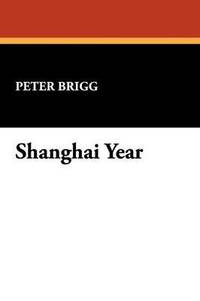 bokomslag Shanghai Year