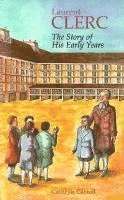 Laurent Clerc - The Story of His Early Years 1
