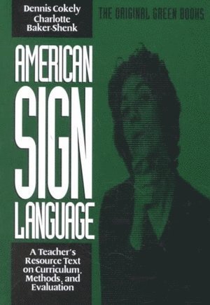 American Sign Language Green Books, Teacher?s Curriculum 1