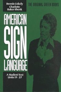 bokomslag American Sign Language Green Books, A Student?s Text Units 1927