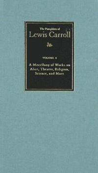 bokomslag The Complete Pamphlets of Lewis Carroll Volume 6