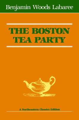 bokomslag The Boston Tea Party