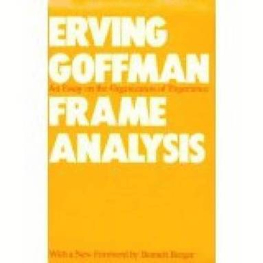 bokomslag Frame Analysis: An Essay on the Organization of Experience