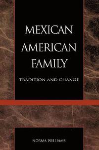 bokomslag The Mexican American Family