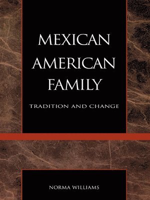 Norma Williams - Mexican American Family, Inbunden