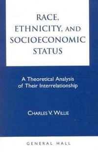 bokomslag Race, Ethnicity, and Socioeconomic Status