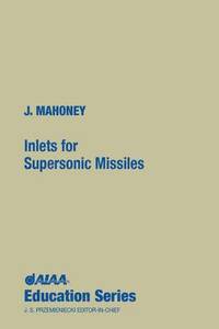 bokomslag Inlets for Supersonic Missiles