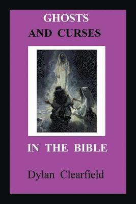 Ghosts and Curses in the Bible 1