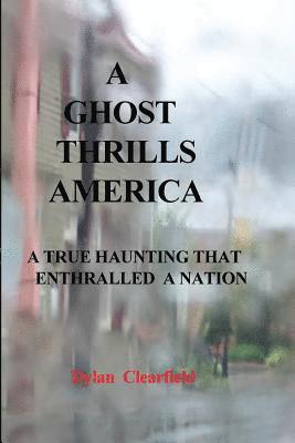 bokomslag A Ghost Thrills America