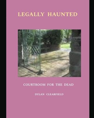 Dylan Clearfield - Legally Haunted, Häftad