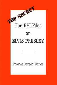 bokomslag The FBI Files on Elvis Presley