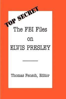 Thomas Fensch - FBI Files on Elvis Presley, Häftad