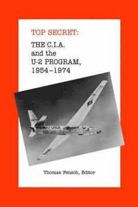 bokomslag The C.I.A. and the U-2 Program