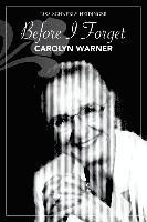Lisa Schnebly Heidinger - Before I Forget: Carolyn Warner, Häftad