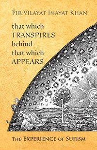 bokomslag That Which Transpires Behind That Which Appears