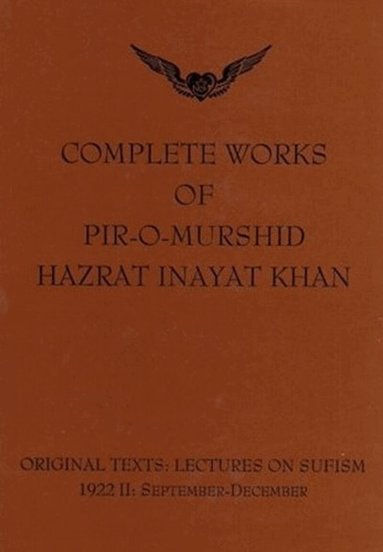Hazrat Inayat Khan - Complete Works of Pir-O-Murshid Hazrat Inayat Khan, Inbunden