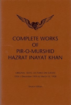 Hazrat Inayat Khan - Complete Works of Pir-O-Murshid Hazrat Inayat Khan, Inbunden