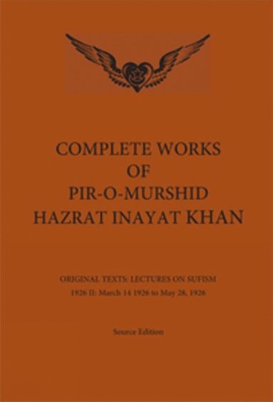 Hazrat Inayat Khan - Complete Works of Pir-O-Murshid Hazrat Inayat Khan, Inbunden