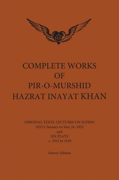 Hazrat Inayat Khan - Complete Works of Pir-O-Murshid Hazrat Inayat Khan 1925 1, Inbunden