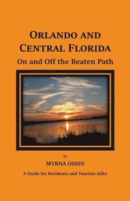 Orlando and Central Florida on and off the Beaten Path 1