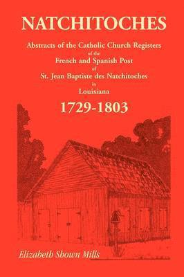 Natchitoches 1729-1803 1