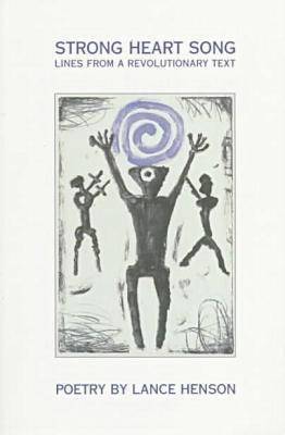 Henson, Lance Henson - Strong Heart Song, Inbunden