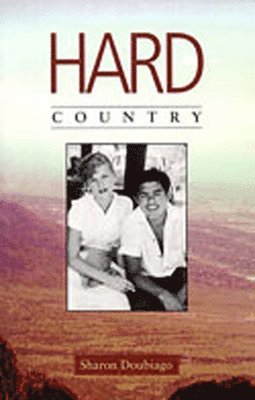 Sharon Doubiago - Hard Country, Inbunden